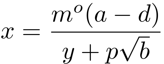 x = \frac{m^{o}(a-d)}{y + p\sqrt{b}}